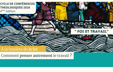 4ème Edition –  Cycle théologique –  » FOI et TRAVAIL »